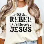 Load image into Gallery viewer, Be a Rebel Follow Jesus Comfort Colors Tshirt or District Crewneck Sweatshirt
