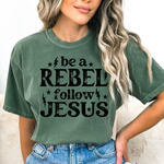 Load image into Gallery viewer, Be a Rebel Follow Jesus Comfort Colors Tshirt or District Crewneck Sweatshirt
