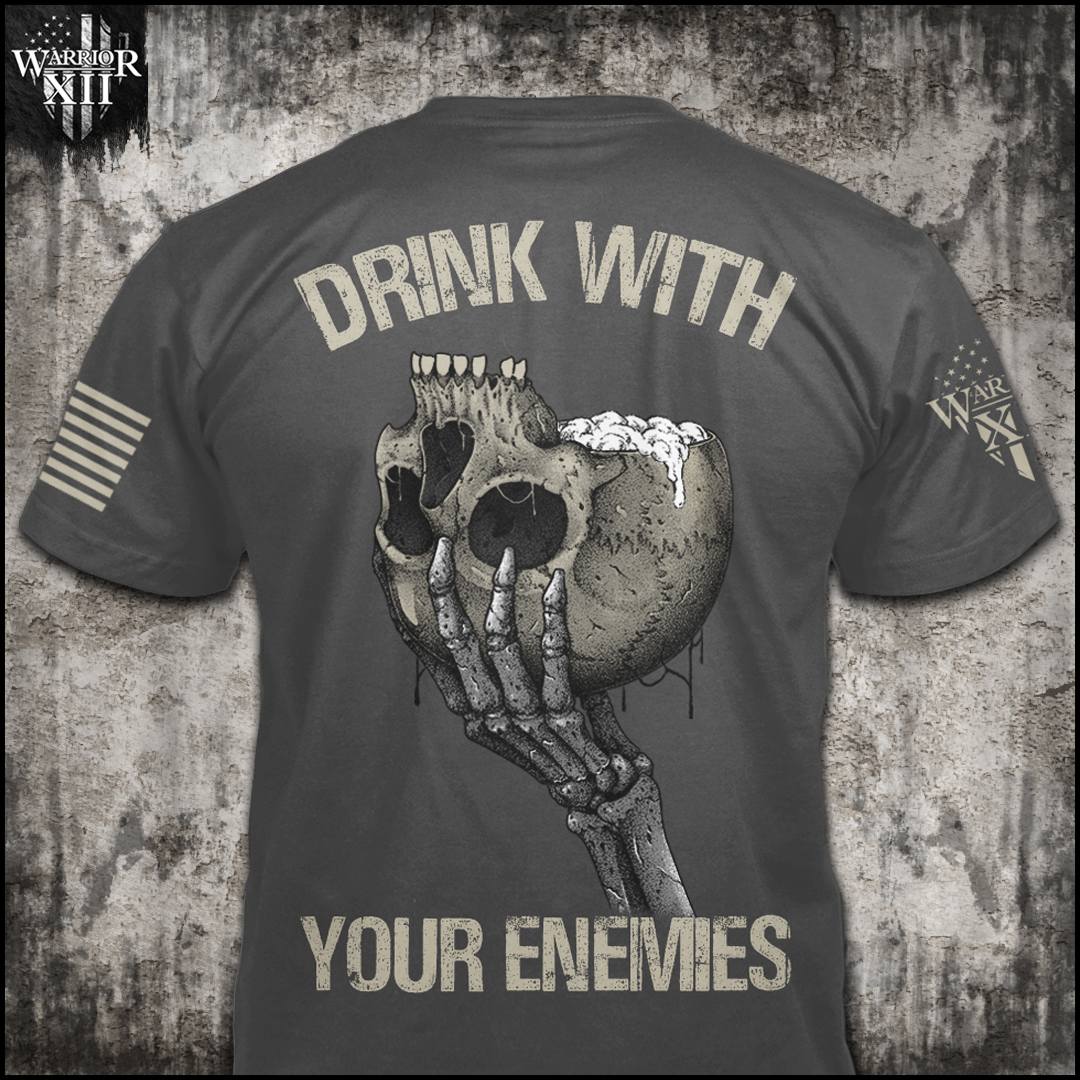 Drink With Your Enemies - Tall Size - ON SALE