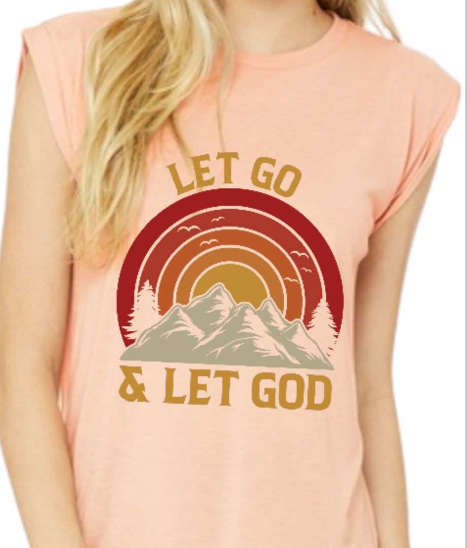 Let go Let God Crewneck Sweatshirt or Muscle Tee