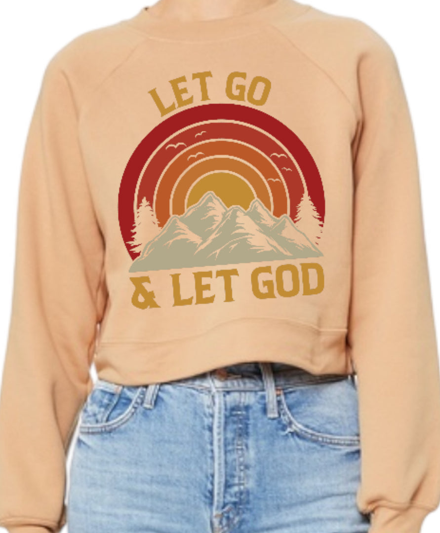 Let go Let God Crewneck Sweatshirt or Muscle Tee