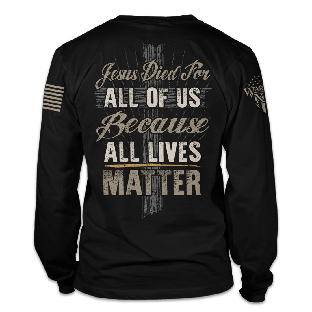 All Lives Matter - Long Sleeve - ON SALE