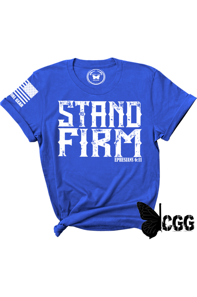 STAND FIRM Tee